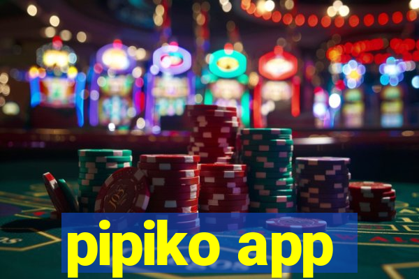 pipiko app